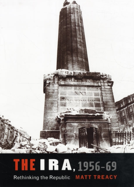 Book cover of: IRA 1956–69. By: Matt Treacy