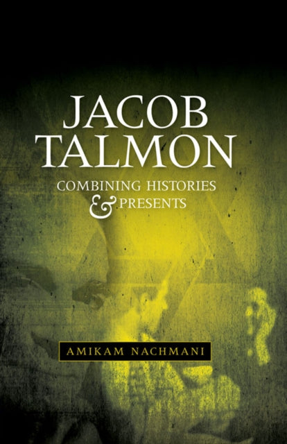 Book cover of: Jacob Talmon. By: Amikam Nachmani