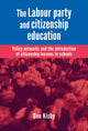 Book cover of: Labour Party and Citizenship Education. By: Ben Kisby