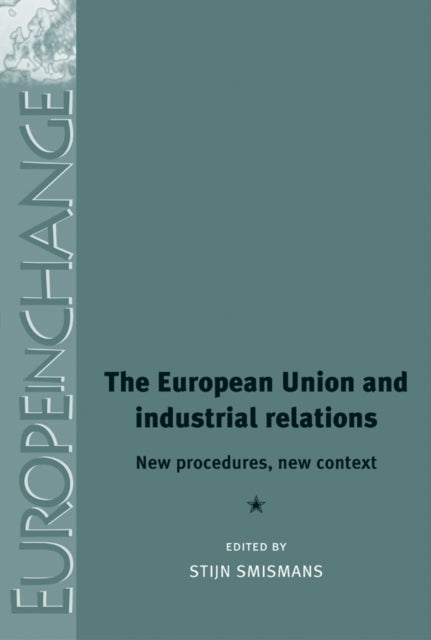 Book cover of: European Union and Industrial Relations