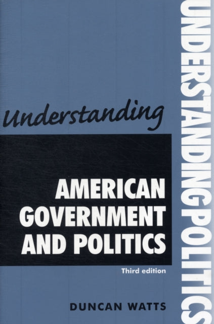 Book cover of: Understanding American Government and Politics. By: Duncan Watts