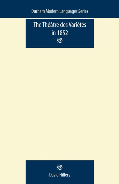Book cover of: TheaTre Des Varietes in 1852. By: David Hillery