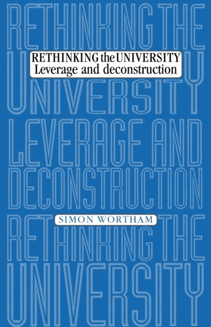 Book cover of: Rethinking the University. By: Simon Wortham