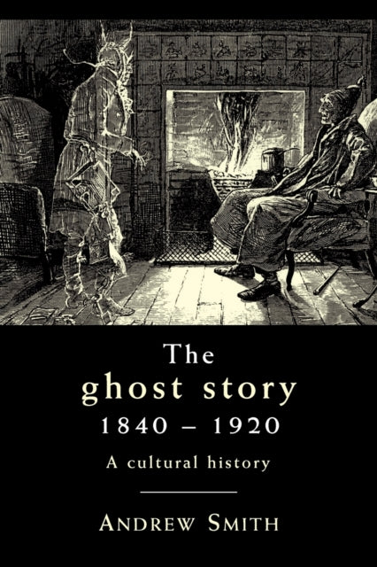 Book cover of: Ghost Story 1840–1920