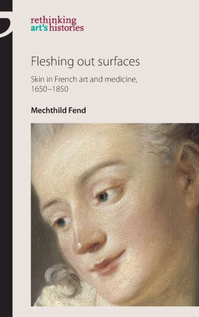 Book cover of: Fleshing out Surfaces. By: Amelia Jones