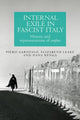 Book cover of: Internal Exile in Fascist Italy. By: Piero Garofalo