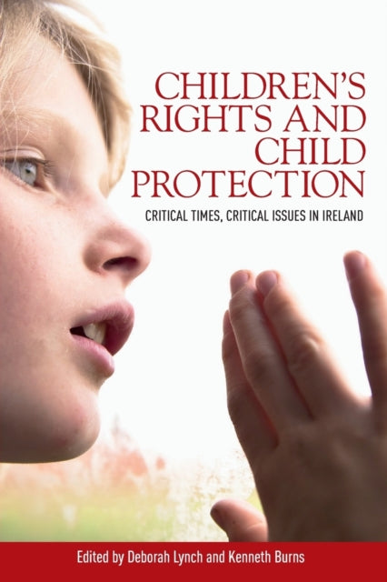 Book cover of: Children’S Rights and Child Protection. By: Deborah Lynch