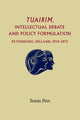 Book cover of: Tuairim, Intellectual Debate and Policy Formulation: Rethinking Ireland, 1954–75. By: Tomás Finn