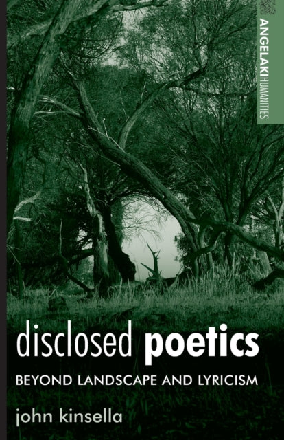 Book cover of: Disclosed Poetics. By: Kinsella, John