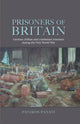 Book cover of: Prisoners of Britain. By: Panikos Panayi