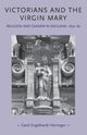 Book cover of: Victorians and the Virgin Mary. By: Carol Engelhardt Herringer