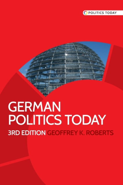 Book cover of: German Politics Today. By: Geoffrey K. Roberts