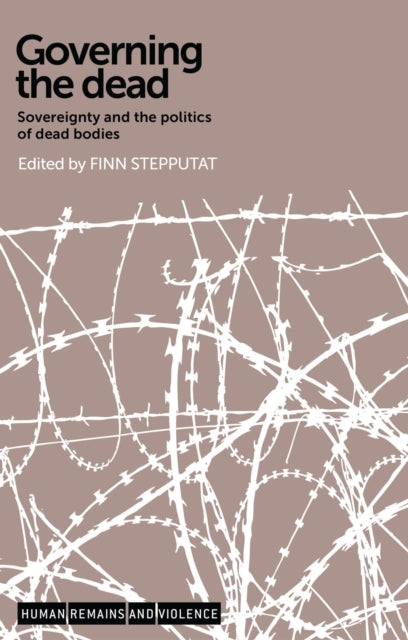 Book cover of: Governing the Dead. By: Finn Stepputat