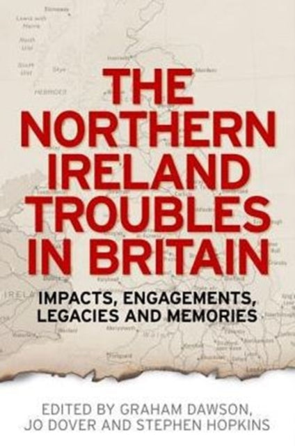 Book cover of: Northern Ireland Troubles in Britain. By: Graham Dawson