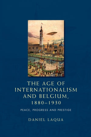 Age of Internationalism and Belgium, 1880–1930
