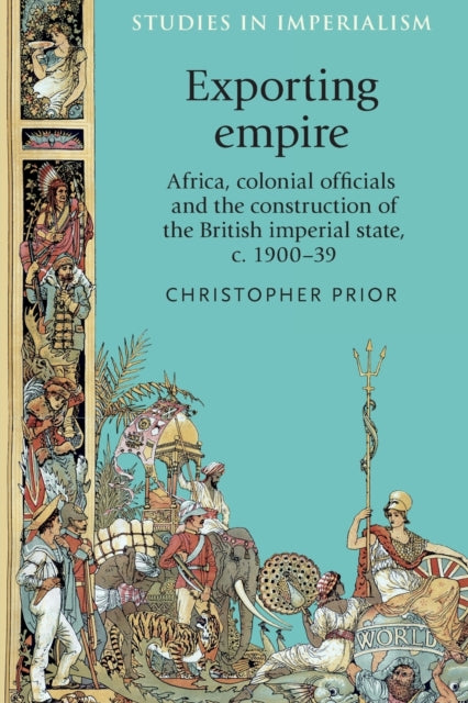 Book cover of: Exporting Empire. By: Christopher Prior