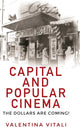 Book cover of: Capital and Popular Cinema. By: Valentina Vitali