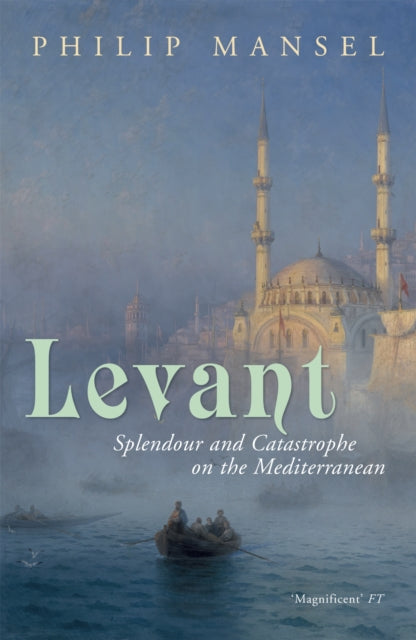 Book cover of: Levant. By: Philip Mansel