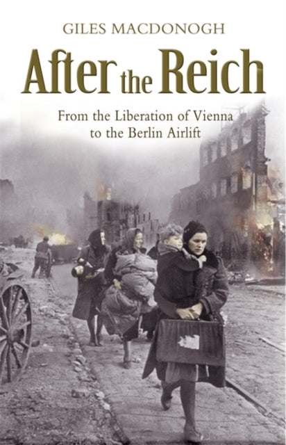 Book cover of: After the Reich. By: Giles MacDonogh