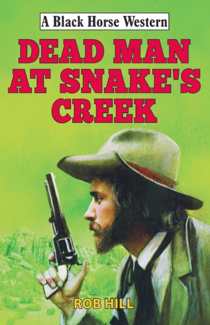Book cover of: Dead Man at Snake's Creek