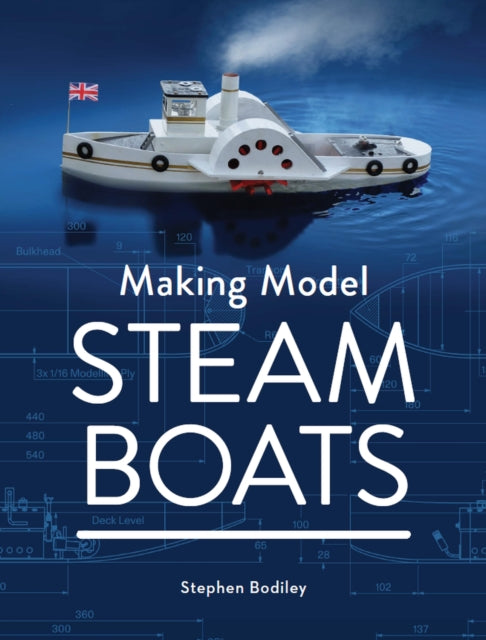 Book cover of: Making Model Steam Boats. By: Stephen Bodiley