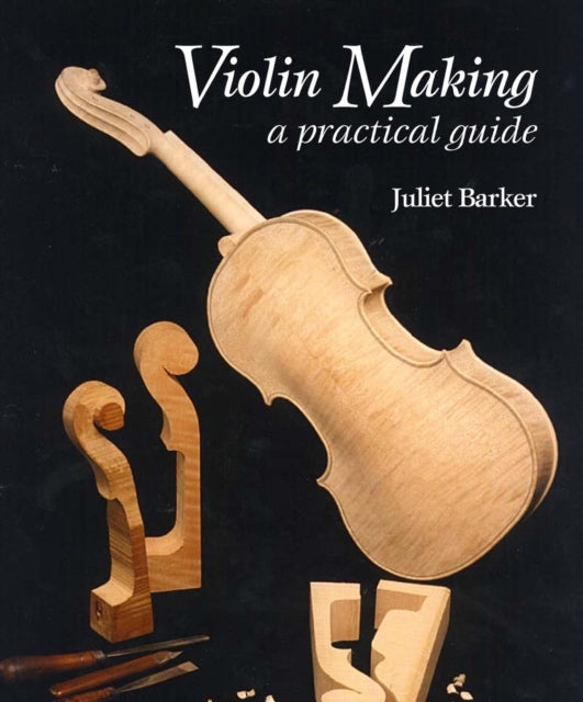 Book cover of: Violin Making. By: Juliet Barker