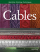 Machine Knitting Techniques: Cables 9780719841934 Bill King