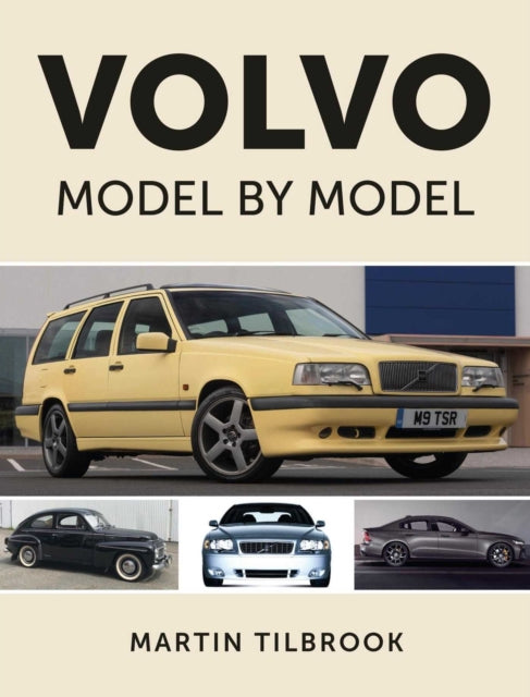Book cover of: Volvo Model by Model. By: Martin Tilbrook