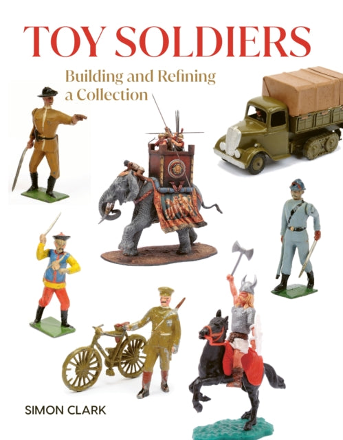 Book cover of: Toy Soldiers. By: Simon Clark