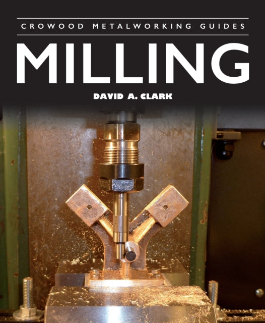 Book cover of: Milling. By: David A. Clark