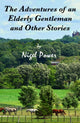 Book cover of: The Adventures of an Elderly Gentleman and Other Stories. By: Nigel Power