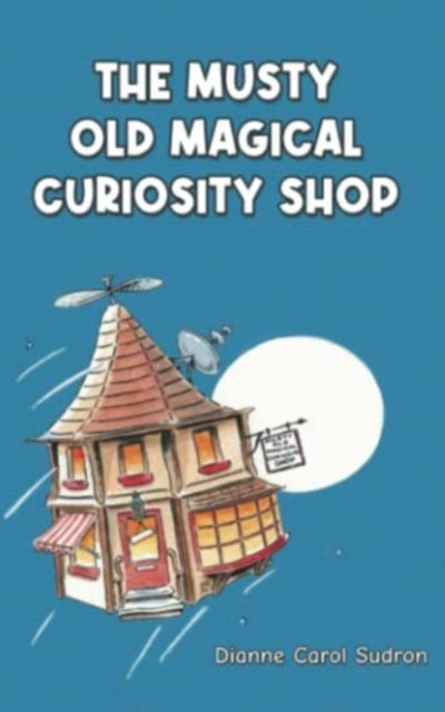Book cover of: Musty Old Magical Curiosity Shop