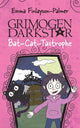 Book cover of: GRIMOGEN DARKSTAR: BAT-CAT-TASTROPHE