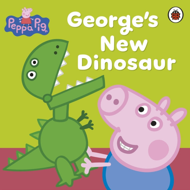Book cover of: Peppa Pig: George's New Dinosaur. By: Peppa Pig Staff