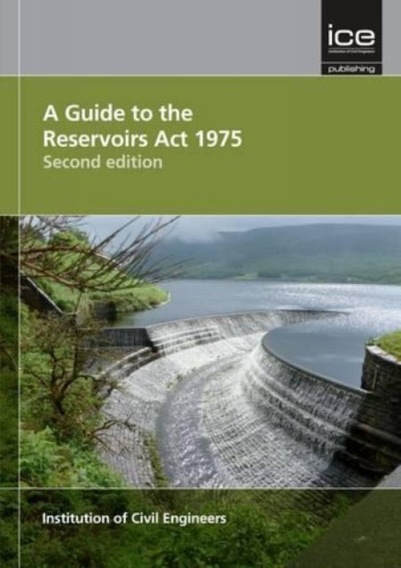 Book cover of: Guide to the Reservoirs Act 1975 Second edition