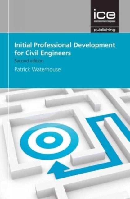 Book cover of: Initial Professional Development for Civil Engineers. By: Patrick Waterhouse