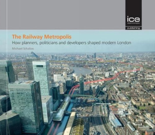 Book cover of: Railway Metropolis. By: Michael Schabas