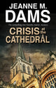 Book cover of: Crisis at the Cathedral. By: Jeanne M. Dams