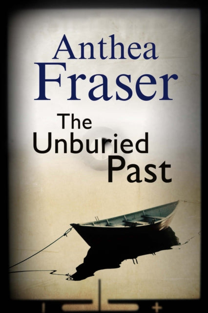 Book cover of: Unburied Past. By: Anthea Fraser