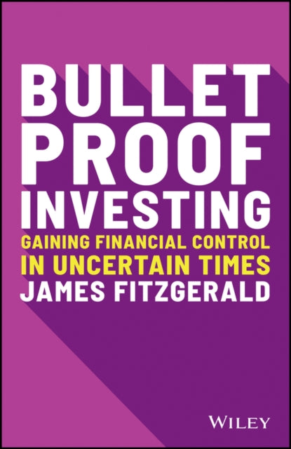 Book cover of: Bulletproof Investor. By: James Fitzgerald