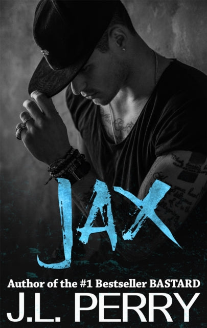 Book cover of: Jax (A Bastard Novel). By: J. L. Perry