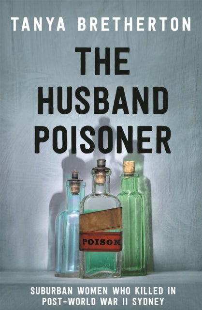 Book cover of: Husband Poisoner. By: Tanya Bretherton