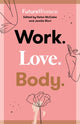 Book cover of: Work. Love. Body.. By: Jamila Rizvi