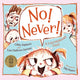 Book cover of: No! Never!. By: Libby Hathorn