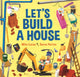 Book cover of: Let's Build a House. By: Mike Lucas