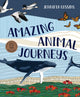 Book cover of: Amazing Animal Journeys. By: Jennifer Cossins