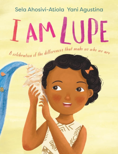 Book cover of: I am Lupe. By: Sela Ahosivi-Atiola