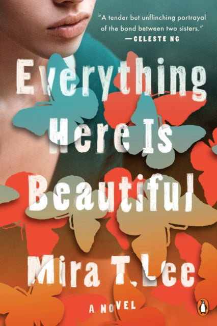 Book cover of: Everything Here is Beautiful. By: Mira T. Lee
