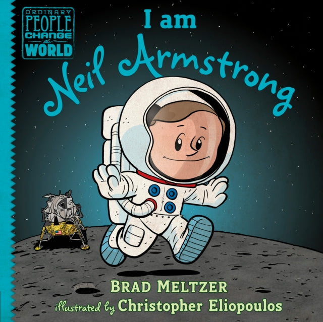 Book cover of: I am Neil Armstrong. By: Brad Meltzer
