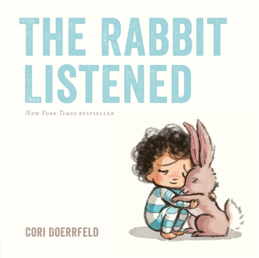 Book cover of: Rabbit Listened. By: Cori Doerrfeld